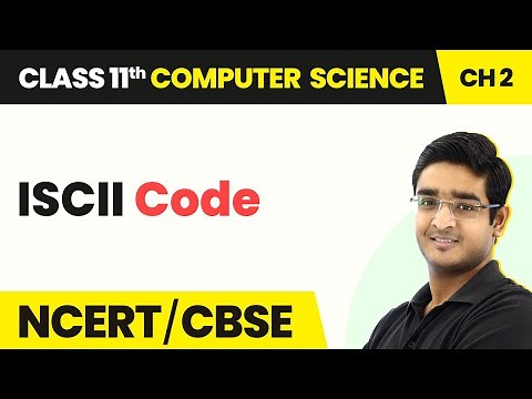 ISCII Code - Encoding Schemes & Number System | Class 11 Computer Science Chapter 2