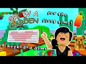 🌼 Grow A Garden for the First Time + Keyboard ASMR 🍃🌹