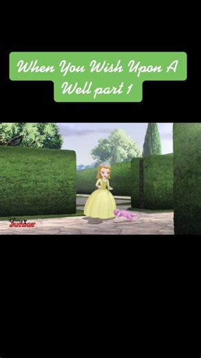 Sofia the First: When You Wish Upon a Well | Part 1