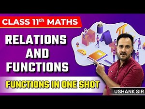 Class 11 Maths | Relations and Functions | Functions in One Shot | Learn and Fun | Ushank Sir