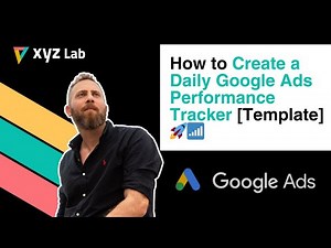 Create a Google Ads Performance Tracker Template