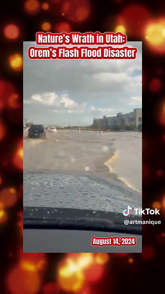 Utah Underwater: Orem’s Flash Flood Havoc🌊