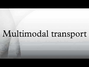 Multimodal transport