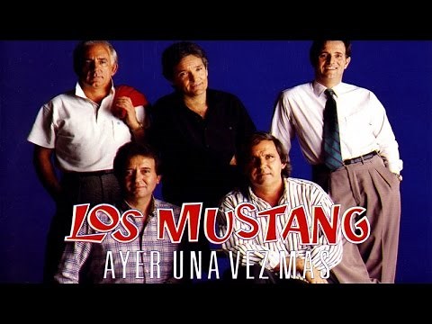 Los Mustang - Ayer una Vez Mas
