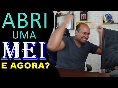 MEI Iniciante - Todos os Passos Que Você Deve Seguir Depois de Abrir Sua Empresa MEI