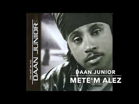Daan Junior: Mete'm Alez - Original