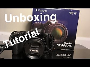 Canon Powershot SX530 HS unboxing and tutorial