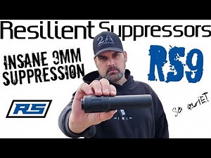 Extreme 9mm Suppression - Resilient Suppressors RS9