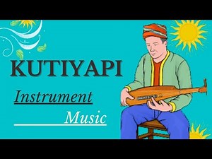 KUTIYAPI Instrument Music