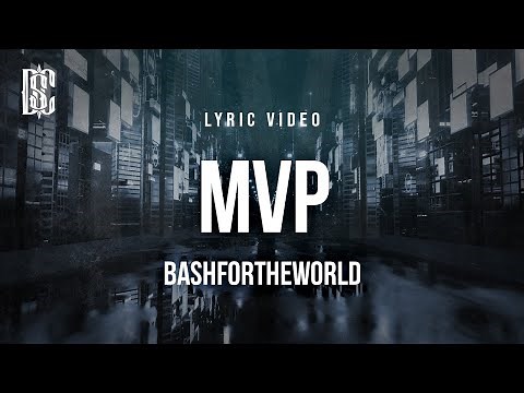 Bashfortheworld - MVP | Lyrics