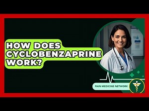 How Does Cyclobenzaprine Work? - Pain Medicine Network