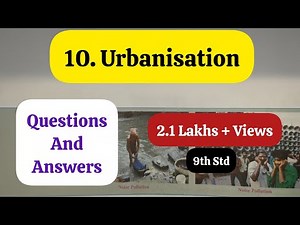 9th Std - Geography - Chapter 10 Urbanisation questions answers from textbook - Maharashtra board