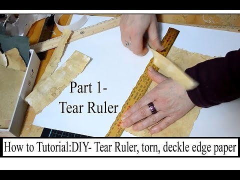 Tear/tearing Ruler: Torn paper edge- Part 1 Tutorial. DIY