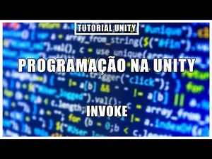 Invoke | Programação na Unity