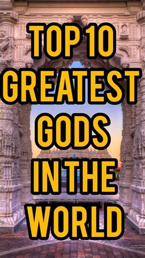 top 10 greatest gods in the world 😱🙏