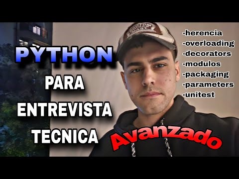 Python Avanzado para Entrevistas Técnicas: Conceptos Clave para Programadores