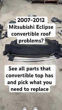 2007-2012 Mitsubishi Eclipse convertible roof not working Pick the part what you need to replace