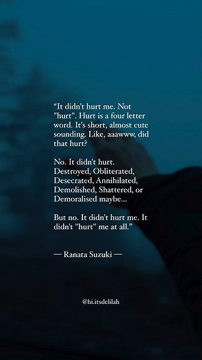 Delilah. | It didn’t hurt me. Not “hurt”. Hurt is a four letter word. It’s short, almost cute sounding. Aawwww, did that hurt? No. It didn’t hurt.... | Instagram
