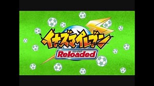 イナズマイレブン リローデッド OP ED­