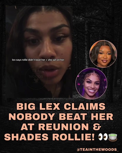 NO LOSSES?! 🍵 Big Lex spoke out following the reunion, claiming nobody beat her in a fight and that Rollie didn’t actually win—she just “sat on her”! 😳💥 Do y’all believe Big Lex’s side of the story or did Rollie take that round?! 👇 Drop your thoughts! #BigLex #Rollie #BaddiesUSA #ZeusNetwork #TeaInTheWoods