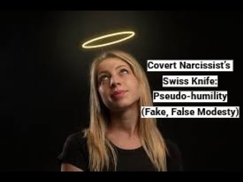 How Covert Narcissist’s Weaponizes Pseudo-humility (Preemptive Self-disclosure, Feigned Honesty)