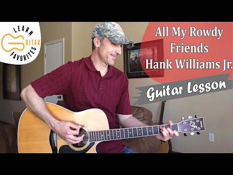 All My Rowdy Friends Have Settled Down - Hank Williams Jr. - Guitar Lesson | Tutorial