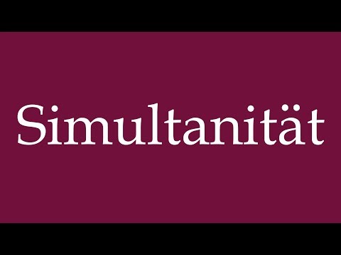 How to Pronounce ''Simultanität'' (Simultaneity) Correctly in German