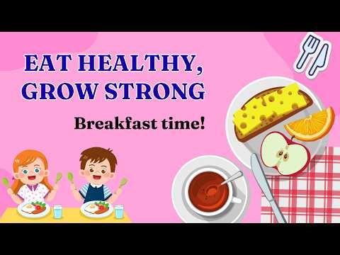 Breakfast Time for Kids | Learn Healthy Breakfast Foods | Kids Corner