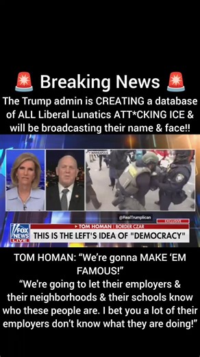 Trumplicans on Instagram: "(For NEWS & AWARENESS PURPOSES ONLY) The Trump admin is creating a database of ALL leftist insurrectionists att*cking ICE and will be broadcasting their name and face TOM HOMAN: “We’re gonna MAKE ‘EM FAMOUS!” “We're going to let their employers and their neighborhoods and their schools know who these people are. I bet you a lot of their employers don’t know what they are doing!” Please don't Forget to FOLLOW us on Facebook @Realtrumplican or there's a link in bio Dont