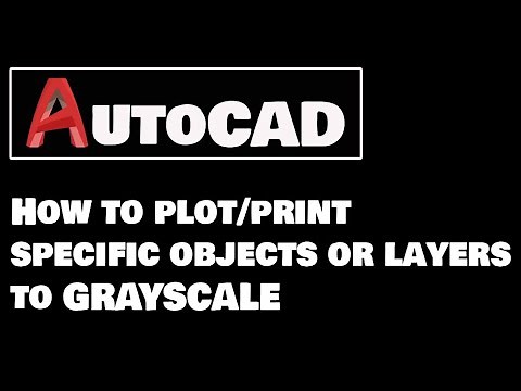 AutoCAD How To Plot or Print to Grayscale