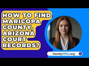 How To Find Maricopa County, Arizona Court Records? - CountyOffice.org