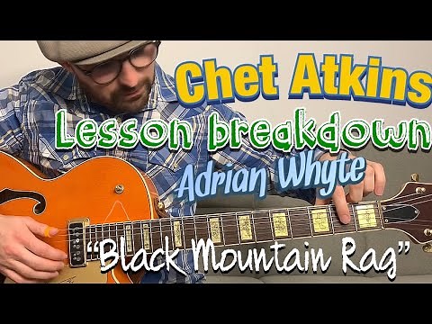 Chet Atkins Guitar Tutorial - Black Mountain Rag - Adrian Whyte