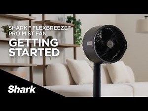 Getting Started with your Shark FlexBreeze™ Pro Mist