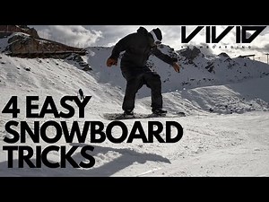 LEARN THESE 4 EASY SNOWBOARD TRICKS !