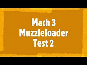 Smokeless Muzzleloader at Mach 3 , Test 2