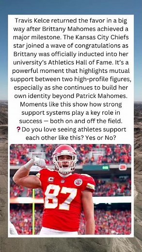 Travis Kelce Shows Love to Brittany Mahomes — Full Circle Moment