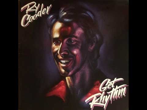 1987 - Ry Cooder - Get Rhythm (álbum completo)