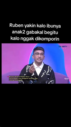 Ruben Onsu di Brownis: Ruben Yakin Ibu Anak-anak Tak Akan Begitu