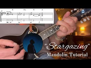The Complete “Stargazing” Mandolin Tutorial w/Tabs