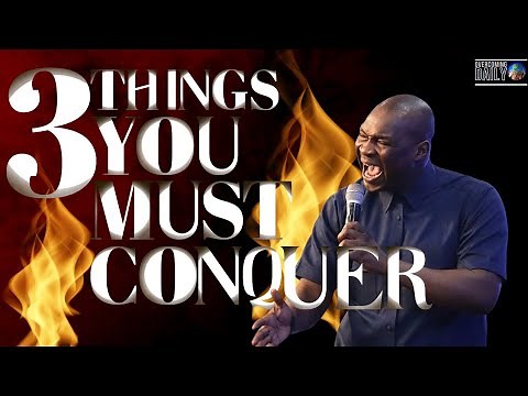 IF YOU CAN OVERCOME THESE 3 THINGS, NOTHING CAN STOP YOU | APOSTLE JOSHUA SELMAN