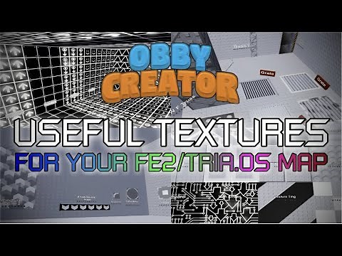 ALL USEFUL TEXTURES FOR YOUR FE2TRIA OBBIES! (Texture Facility)