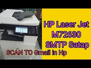 How to scan email Setup in hp laserjet m72630 || HP printer Scan to email Setup Gmail