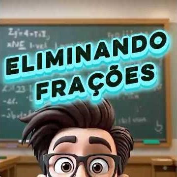 Eliminando Frações 1 #matematica #frações