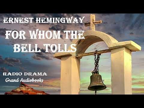 For Whom the Bell Tolls by Ernest Hemingway - Radio Drama (Full Audiobook) *Grand Audiobooks