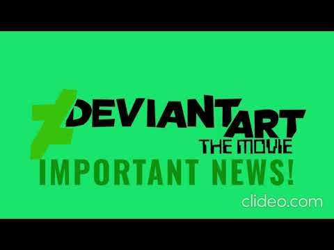I have a very important news about DeviantArt: The Movie