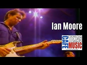 Ian Moore Band LIVE @ the Texas Music Cafe® - Satisfied