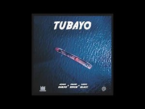 Agaba Banjo ft Omani Reigns, Lukas Blacc -Tubayo (Official Audio 2020)