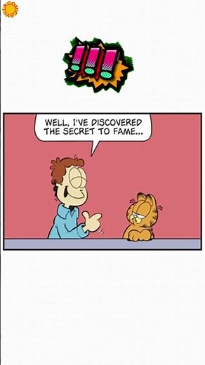 Garfield: Jon has discovered the secret to fame