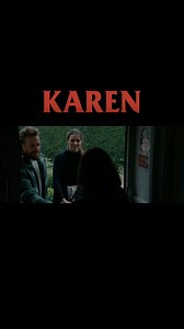 Karen - Official Trailer - comment YES to get the link to watch!! #Karen #karenpeople #karenstories #horror | Anto Sharp