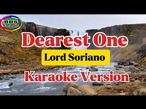 Dearest One/Lord Soriano/Karaoke Version.